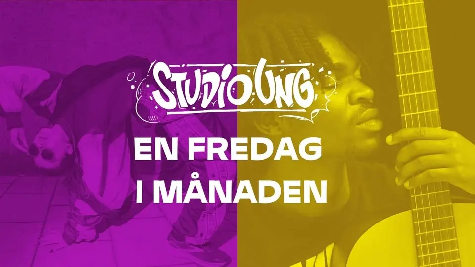 StudioUng - En fredag i månaden