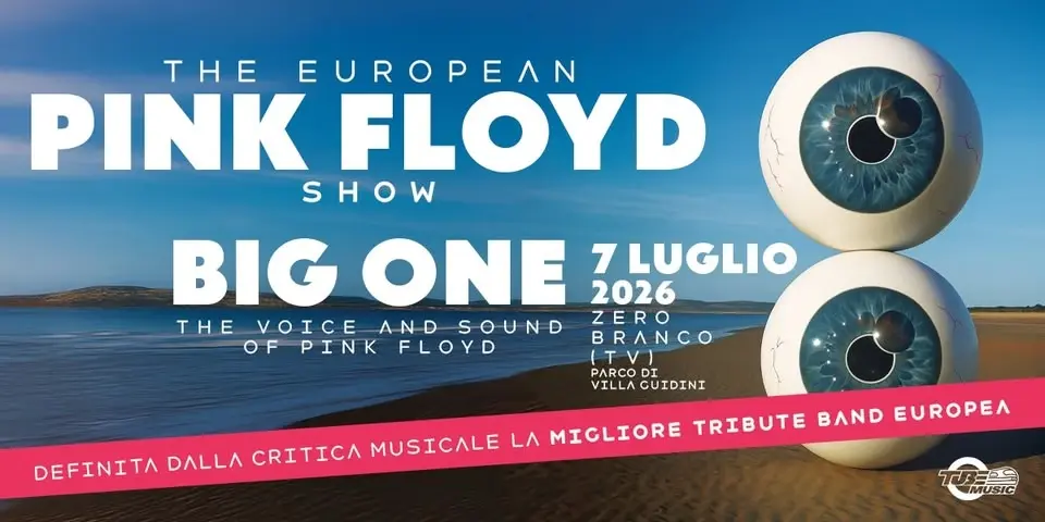 BIG ONE – The voice and the sound of Pink Floyd - Villa Guidini Festival, Zero Branco (TV)