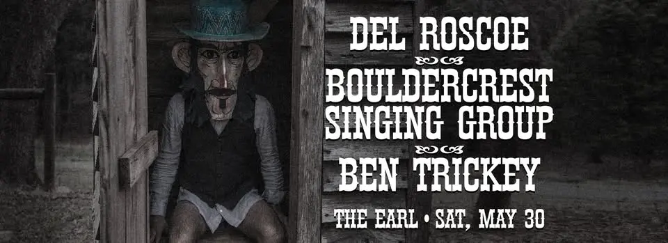 Del Roscoe, Bouldercrest Singing Group, and Ben Trickey at the EARL