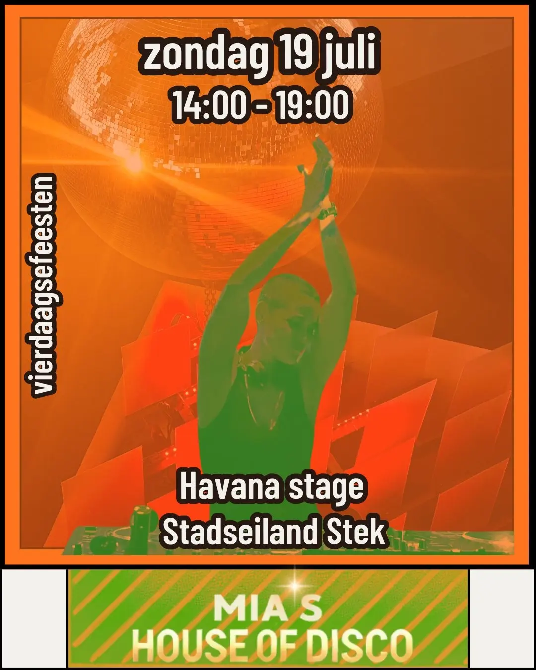 Mia's HOUSE of DISCO - Vierdaagse feesten