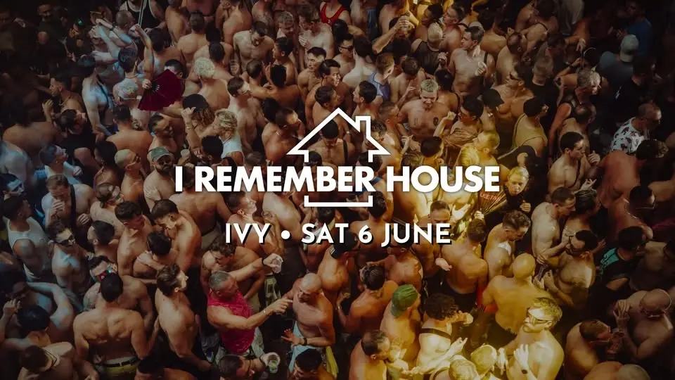 I Remember House @ IVY [Sat 6 Jun]
