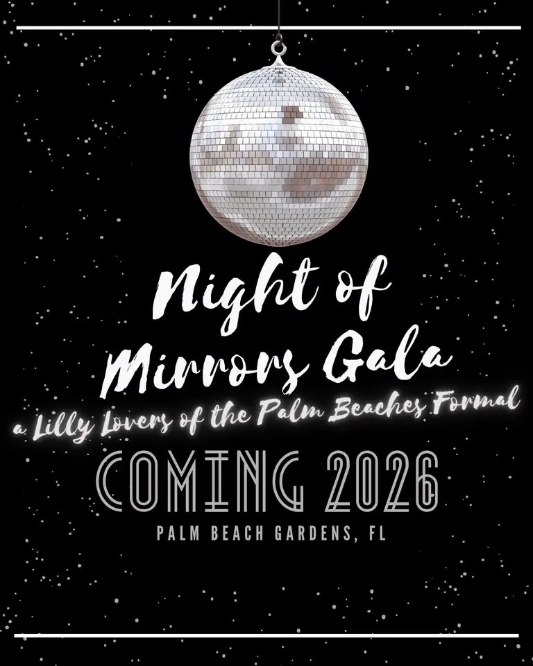 Night of Mirrors Gala, a Lilly Lovers of the Palm Beaches Formal