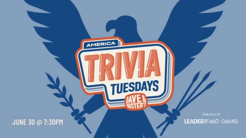 AMERICA Theme Trivia | Dave & Buster's Northridge CA - TUE 06/30 @ 7:30p