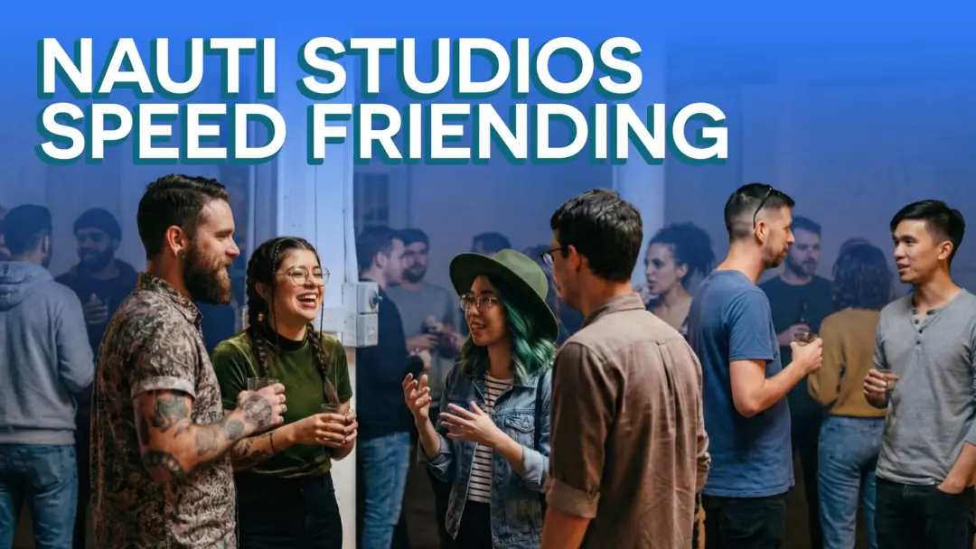 Speed Friending at Nauti Studios