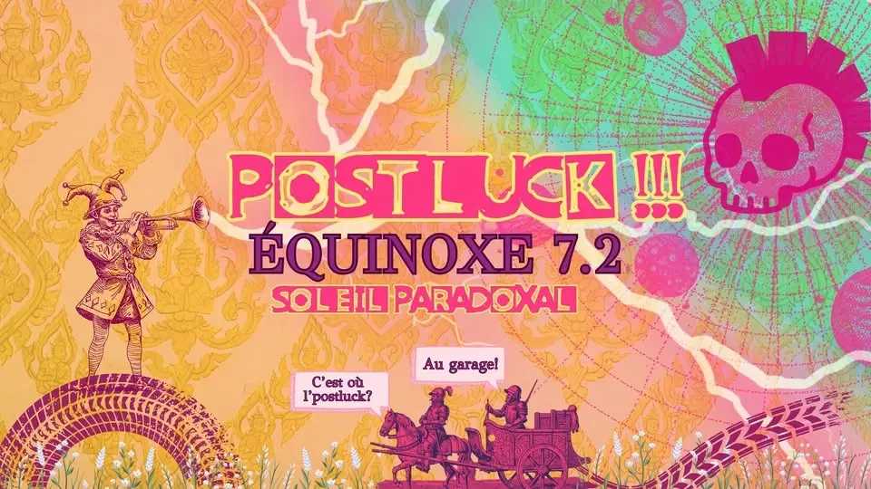 Équinoxe 7.2 - Soleil Paradoxal || Le Postluck !