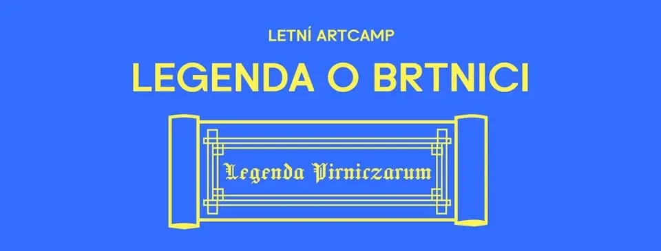 LETNÍ ARTCAMP: Legenda o Brtnici – VYPRODÁNO