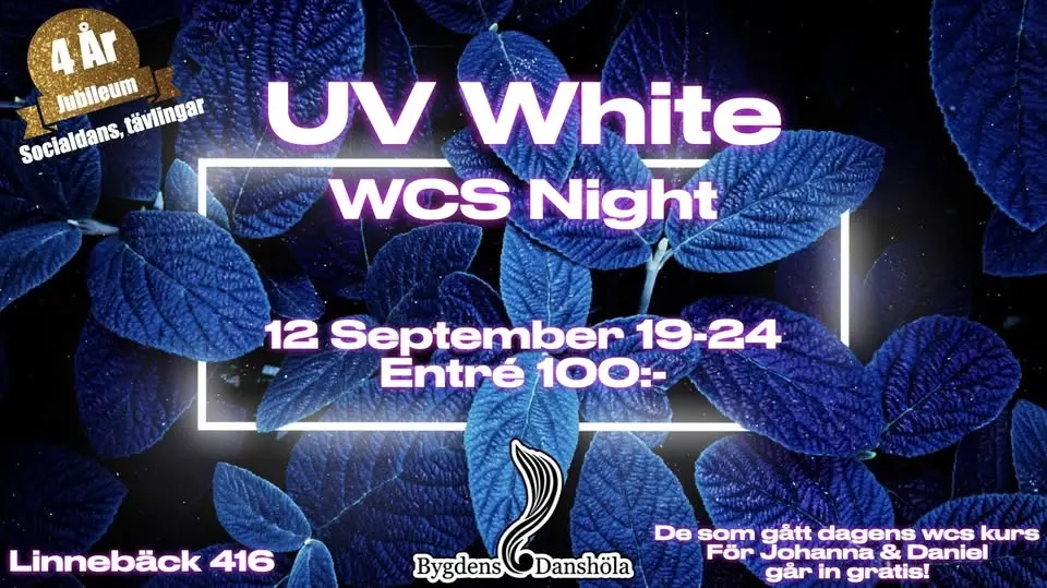 WCSNIGHT - UV WHITE / Höla fyller 4 år!