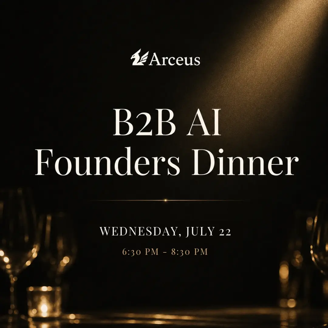 B2B AI Founders Dinner by Arceus