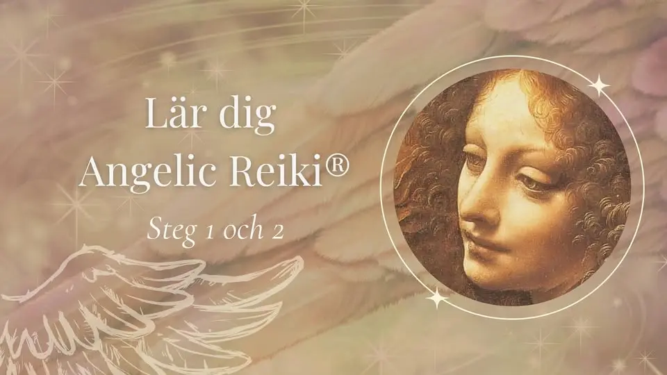 Kurs i Angelic Reiki® steg 1 och 2 - fullbokad