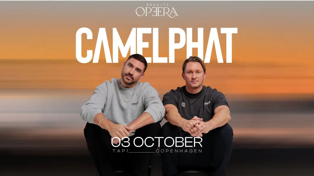 Gravity Opera: CamelPhat - Copenhagen