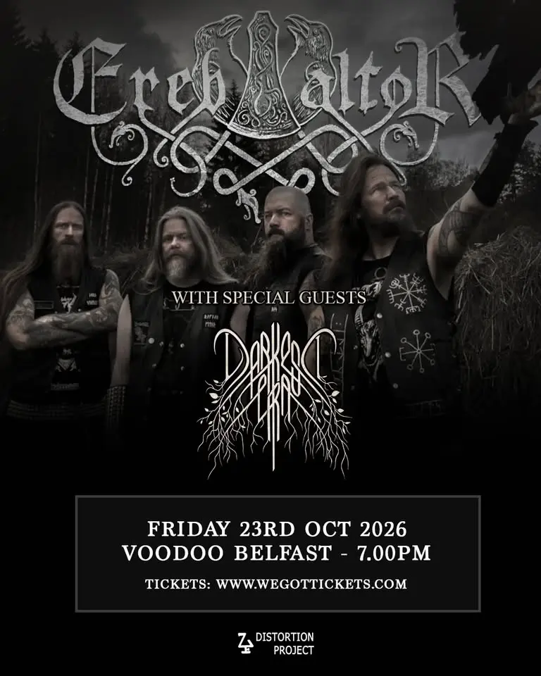 Ereb Altor + Darkest Era. Friday 23rd October, Voodoo Belfast