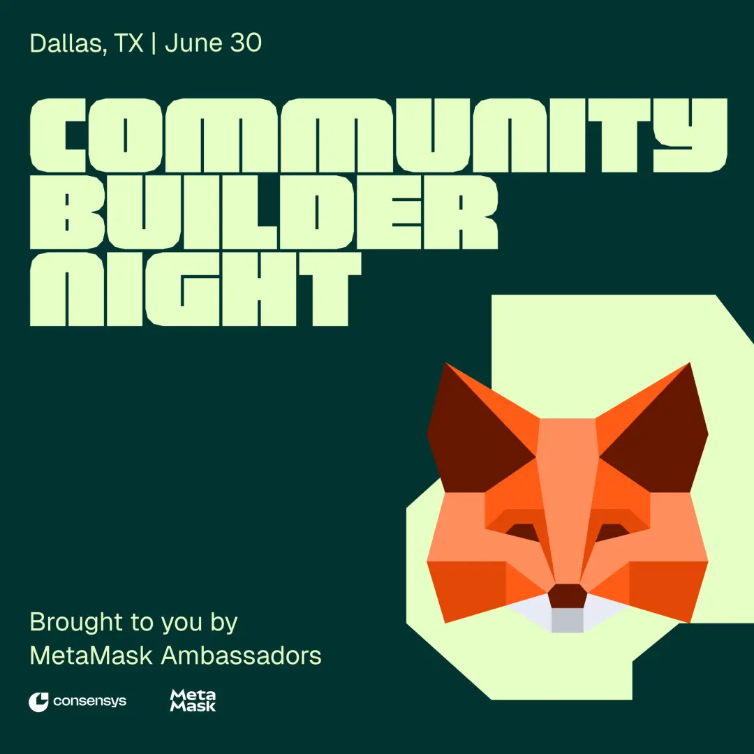 MetaMask Community Builder Night Dallas, TX, US Edition