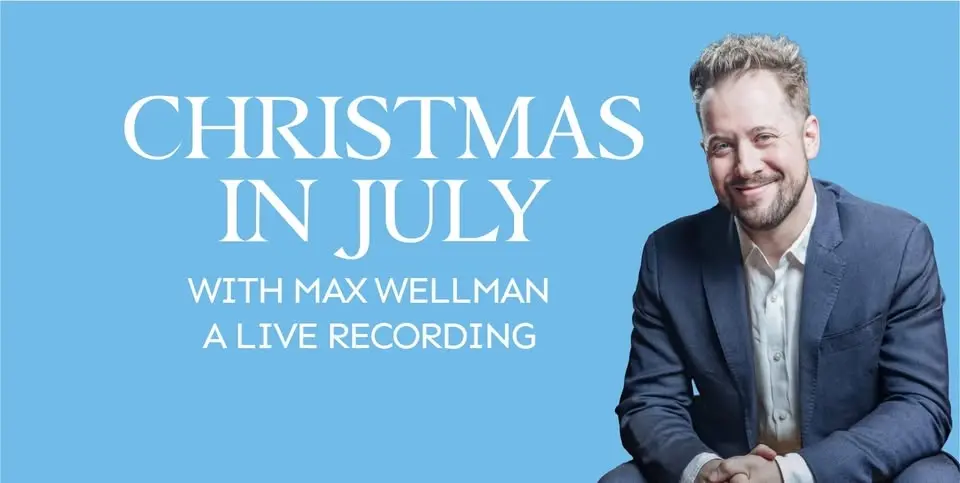 Christmas In July w/ Max Wellman - A Live Recording