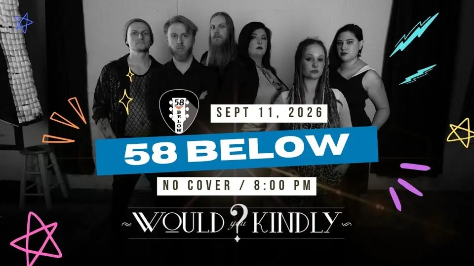 Would You Kindly? at 58 Below