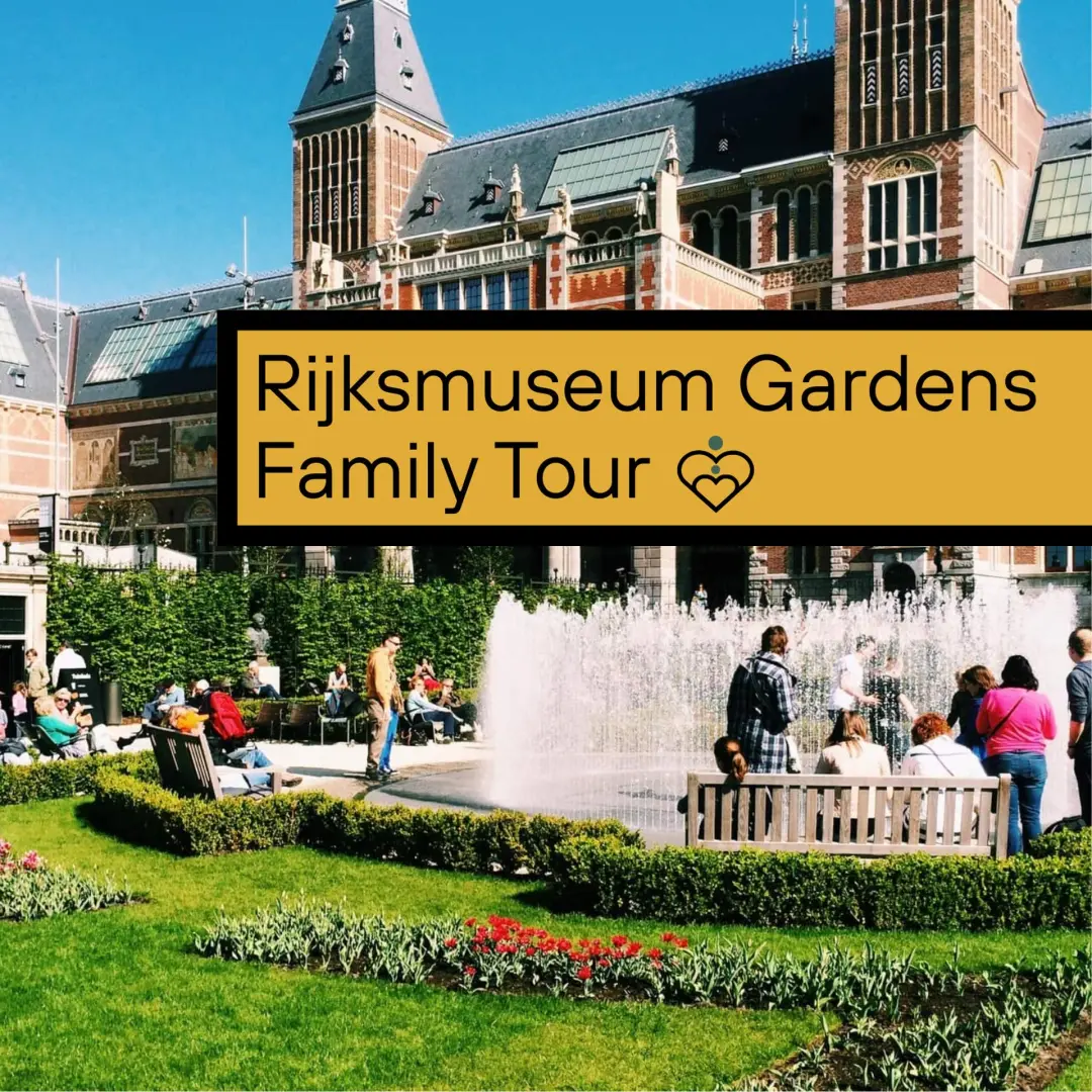 Rijksmuseum Gardens Family Tour