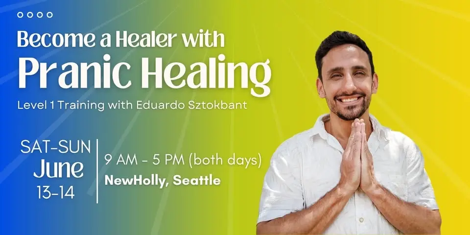 Level 1 Pranic Healing w/ Eduardo Sztokbant
