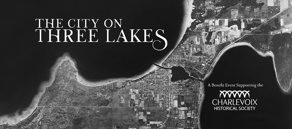The City on Three Lakes - Charlevoix Historical Society Book Launch & Benefit Event