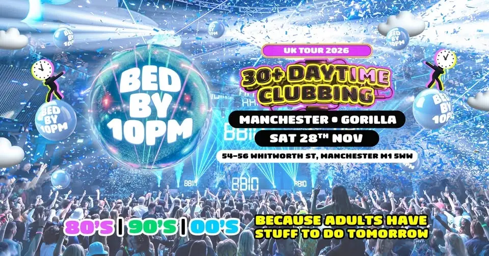 Bed By 10 Is Coming To Manchester!
