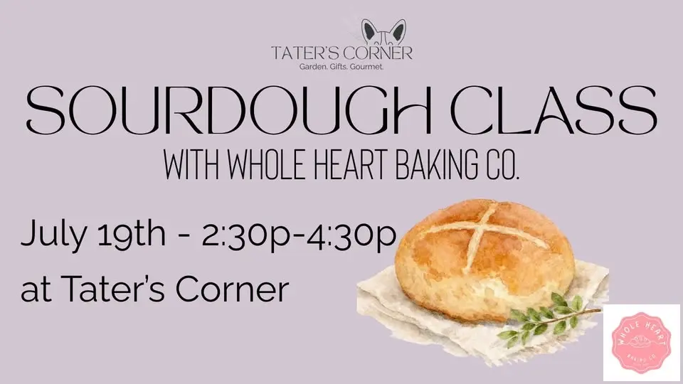 Sourdough Making Class with Whole Heart Baking Co. - 7 Spots Left
