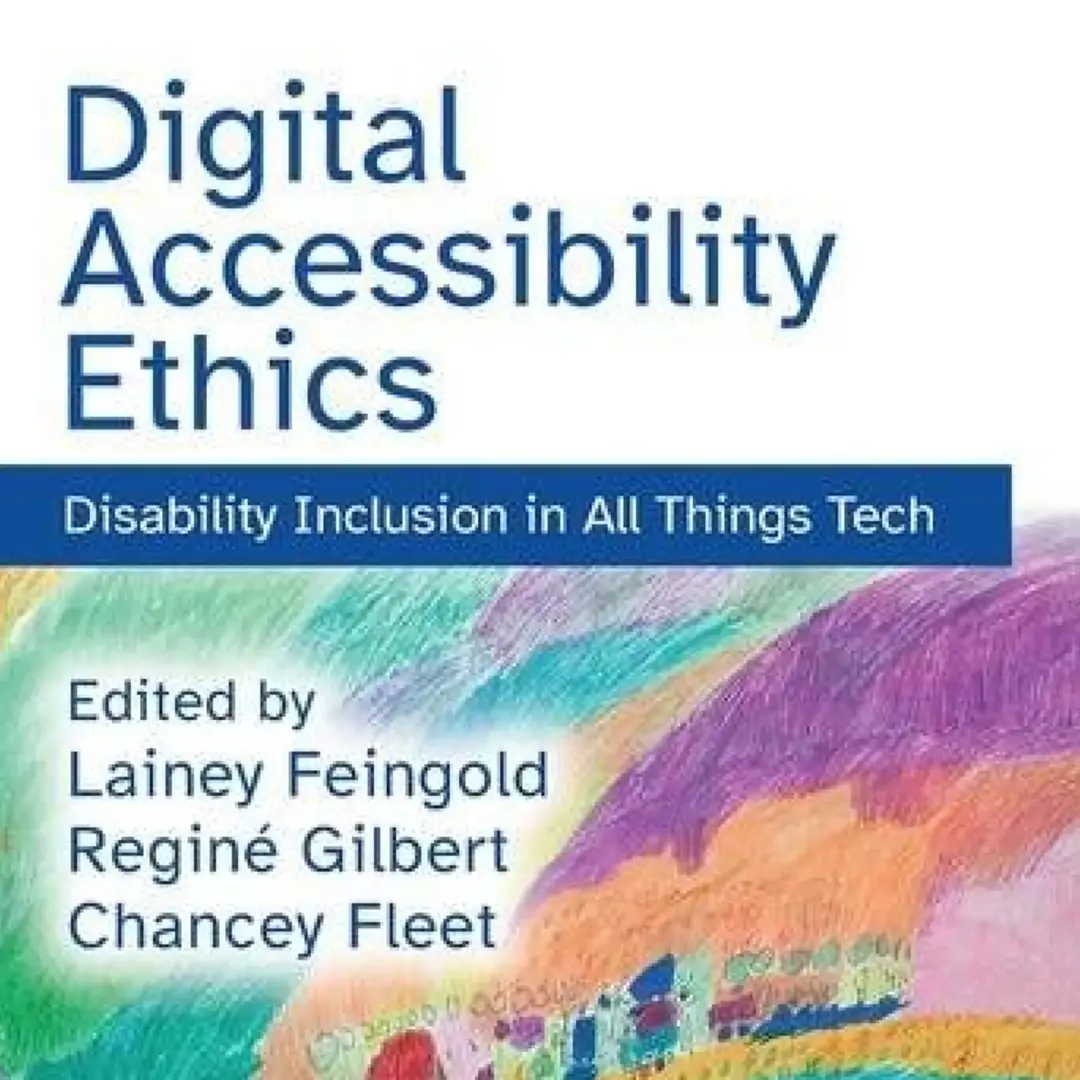 Disability Inclusion in Tech: Strategies for a new Digital Accessibility Ethics