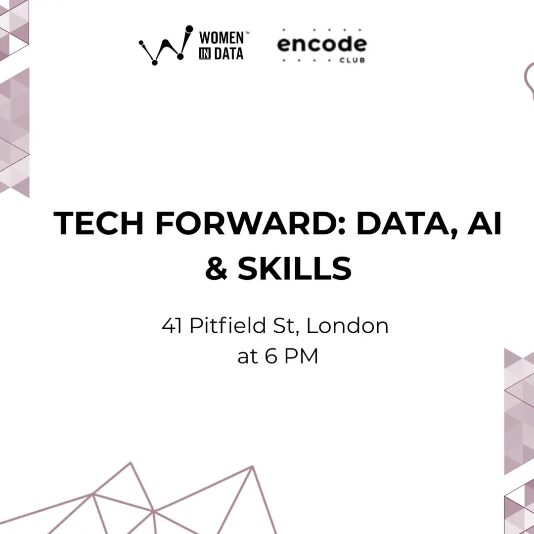Encode Club X Women in Data : Tech Forward