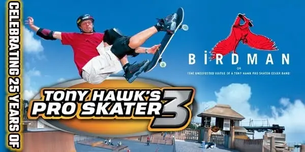 25 Years of THPS3 with Birdman (SYDNEY)