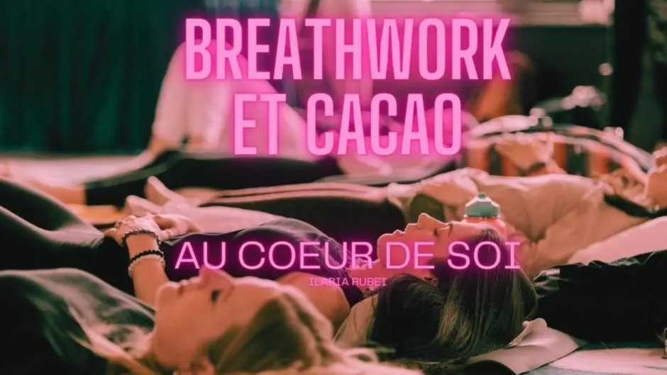 Breathwork et Cacao. Reconnaître et valider son unicité.