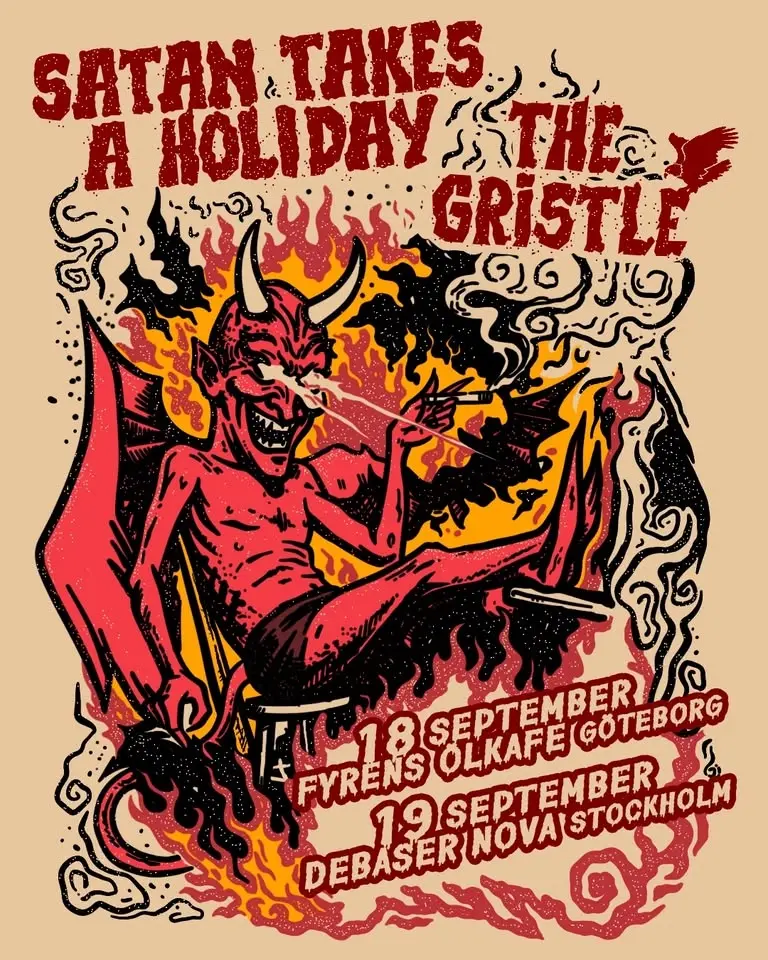 Satan Takes A Holiday + The Gristle