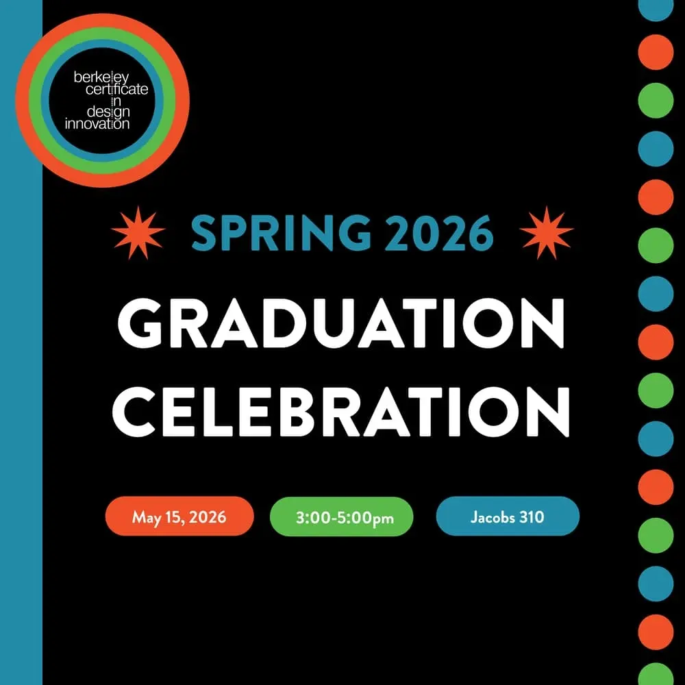 Berkeley Certificate in Design Innovation Graduation Celebration