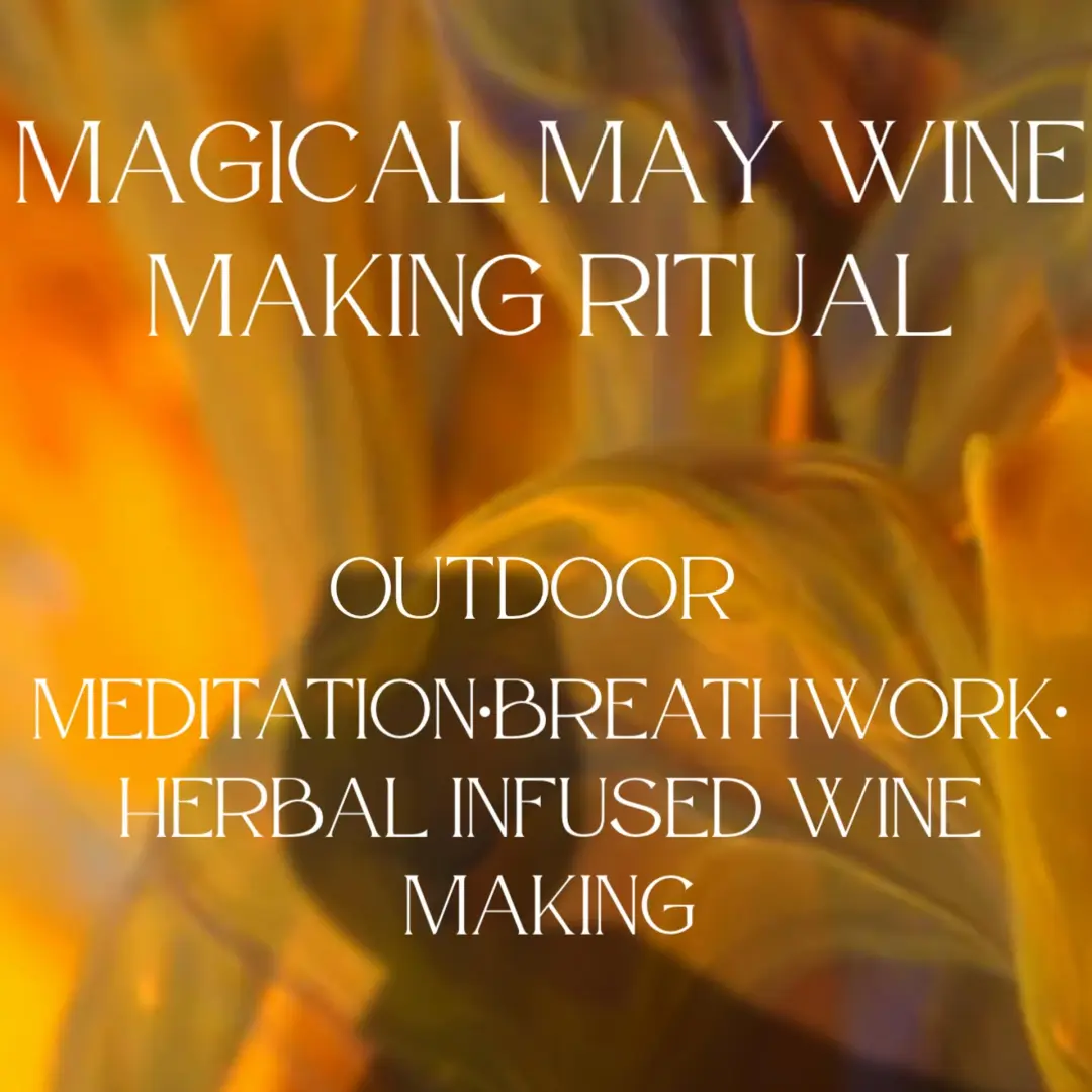 Beltane: Witch Wine Making Ritual