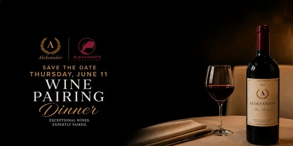 Aleksander Wine Pairing Dinner at Alexander's Steakhouse Pasadena