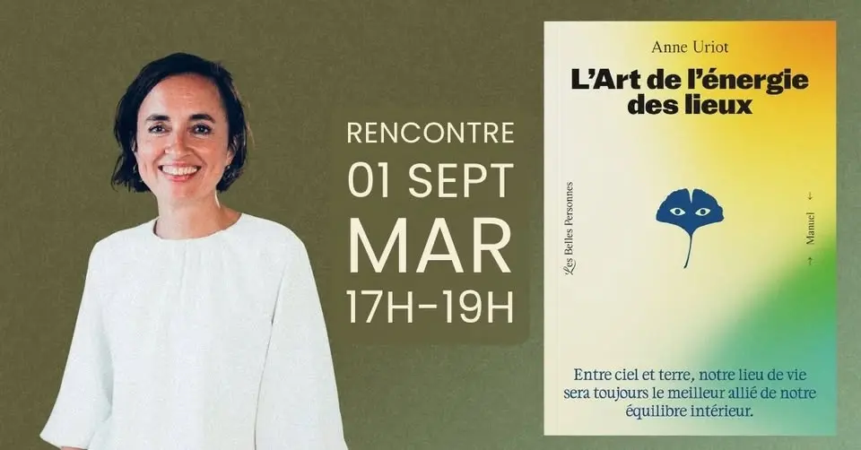 Anne Uriot - L'art de l'énergie des lieux 