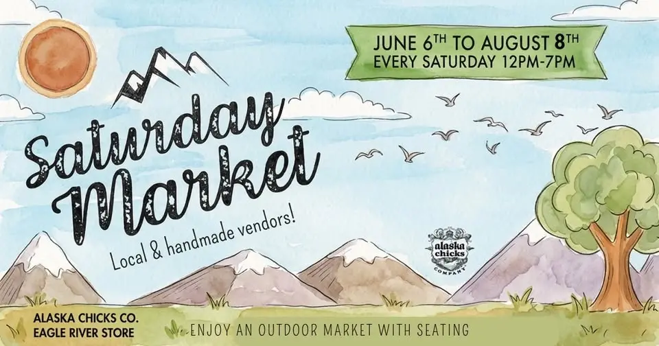 Alaska Chicks Saturday Market - Eagle River Store