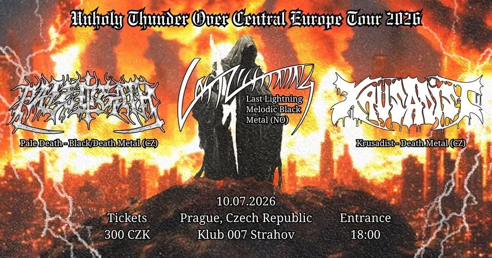 Last Lightning (NO) + Pale Death (CZ) + Krusadist (CZ) | Klub 007 Strahov, Prague 10.07.2026