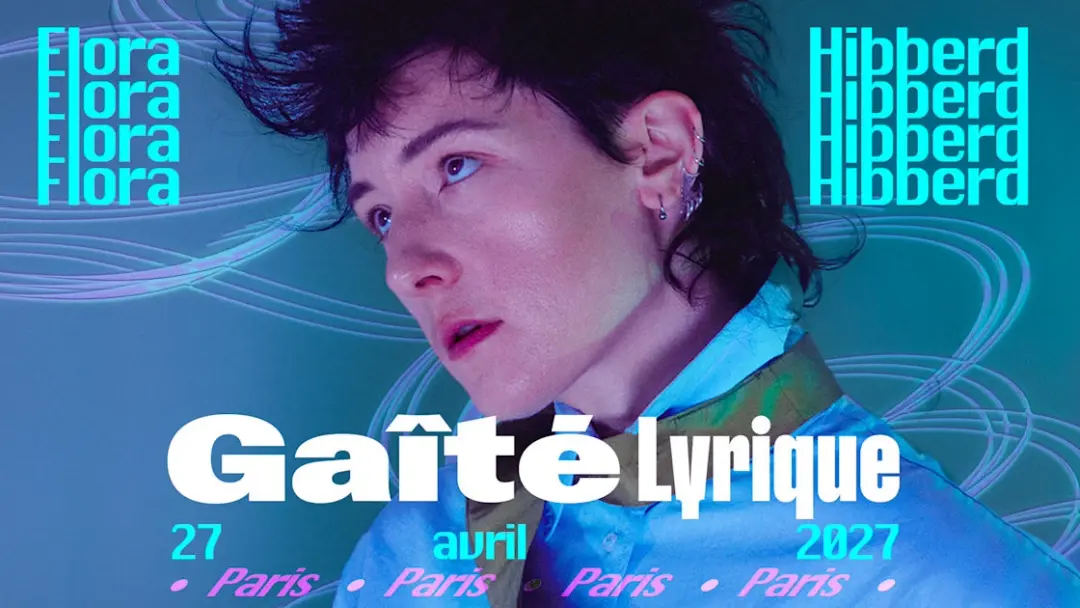 Flora Hibberd - La Gaîté Lyrique