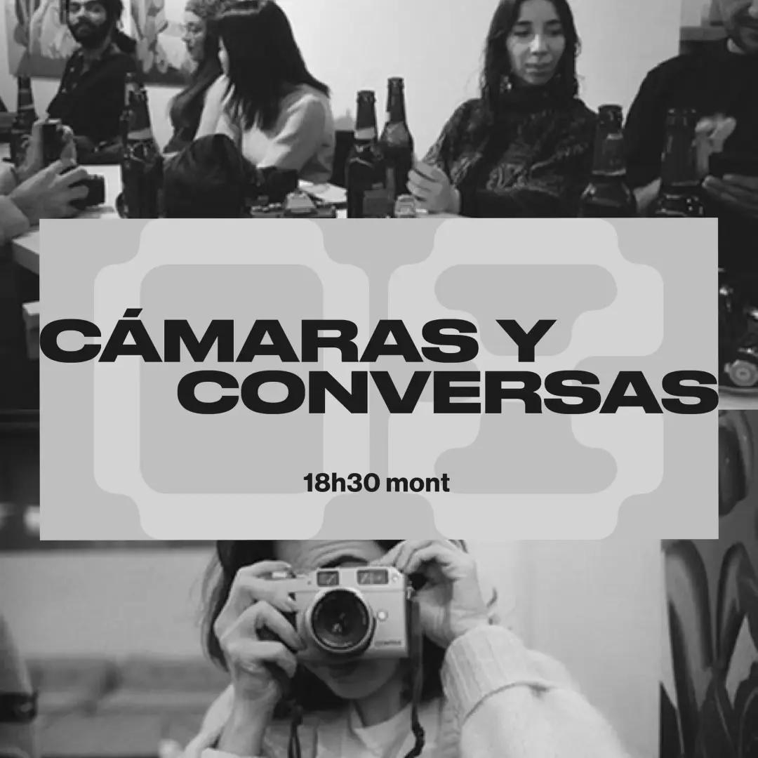 Cámaras y Conversas: Trae tú camara 📸