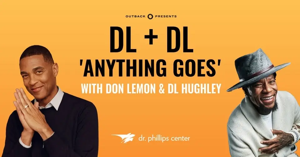 Don Lemon & DL Hughley - DL + DL ‘Anything Goes’
