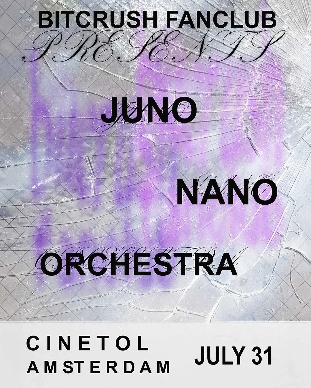JUNO bitcrush fanclub <3 presents + supports: nano + orchestra