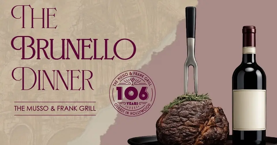 The Brunello Dinner | The Musso & Frank Grill: Saturday, June 27th at 5PM