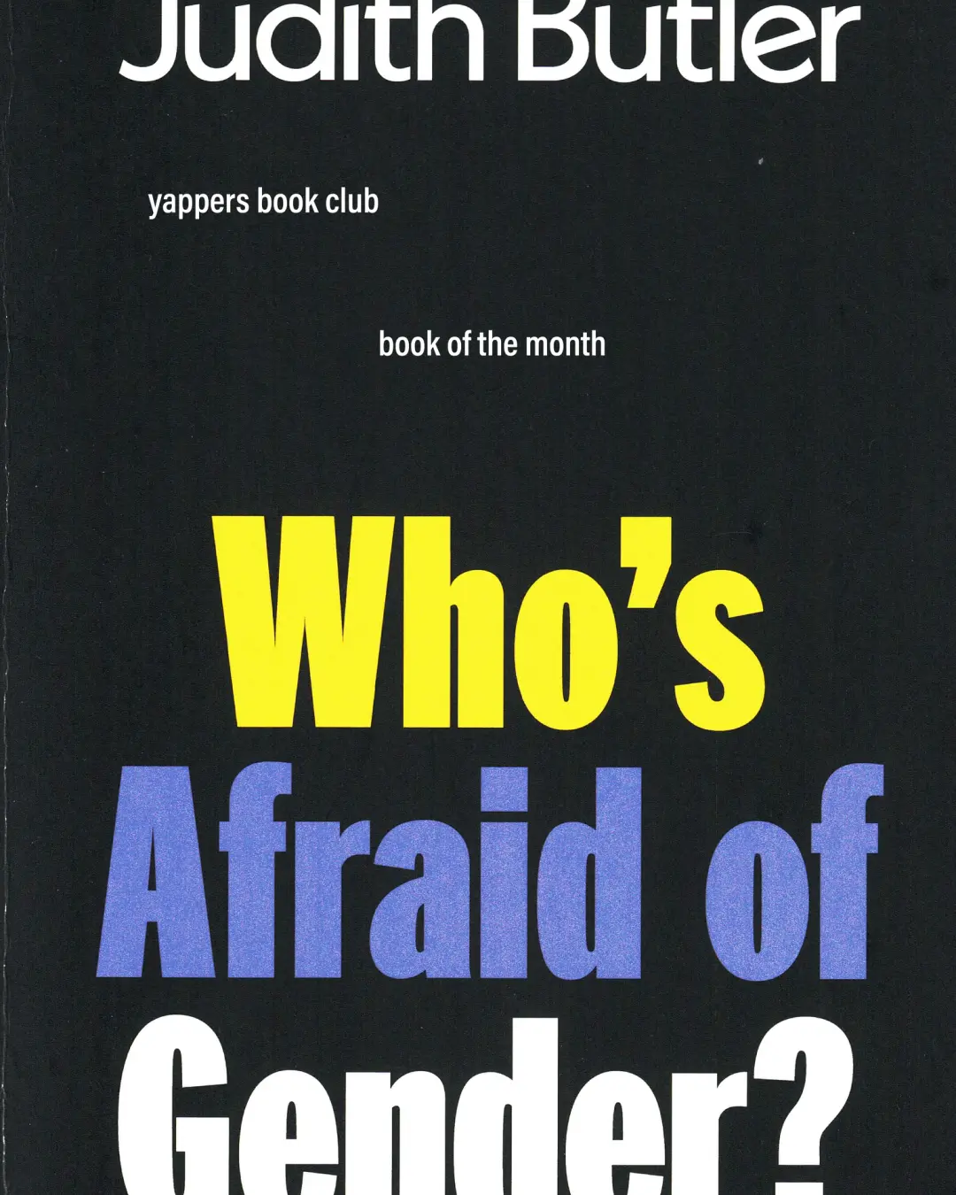 July Book Club: Who’s Afraid Of Gender? by Judith Butler