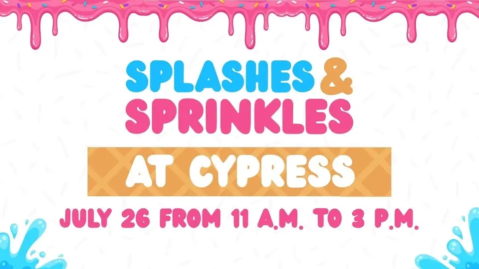 Splashes & Sprinkles at Cypress