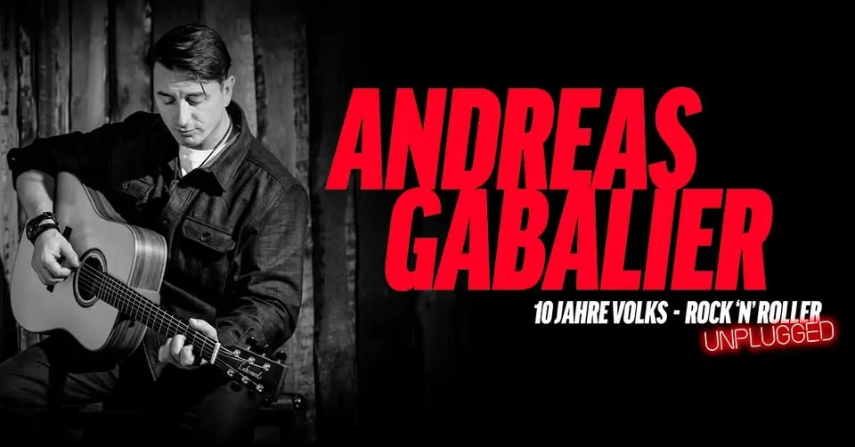 Andreas Gabalier - 10 Jahre Volks-Rock’n‘ Roller Unplugged