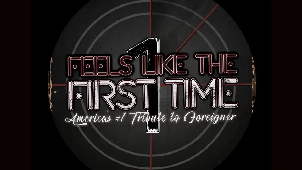 FEELS LIKE THE FIRST TIME: TRIBUTE TO FOREIGNER with SPECIAL GUEST HEART TO HEARTBREAKER