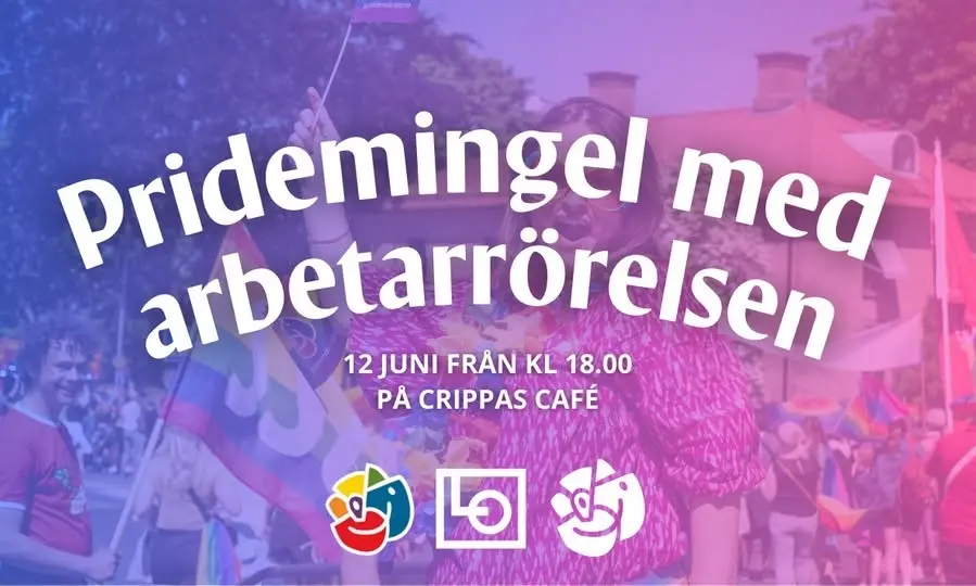 Pridemingel på Crippas med arbetarrörelsen! 
