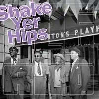 Shake Yer Hips