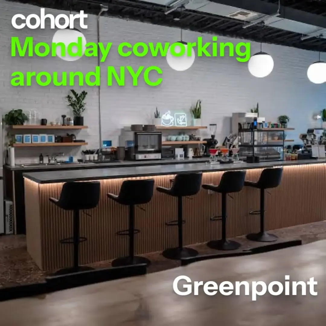 Monday Coworking Around NYC - Greenpoint - Founders, Creatives, Builders, Researchers, Supporters
