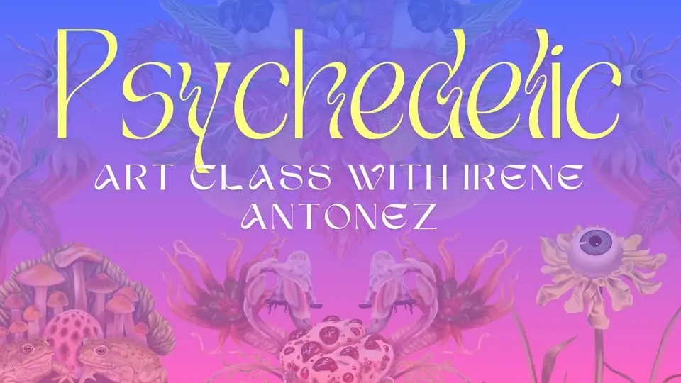 Psychedelic art class with artist Irene Antonez