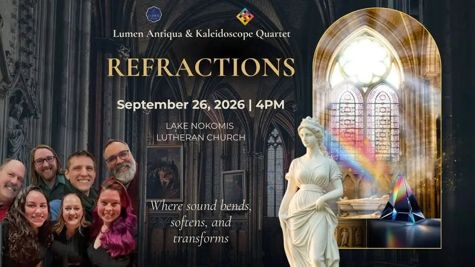 Refractions with Kaleidoscope Quartet & Lumen Antiqua