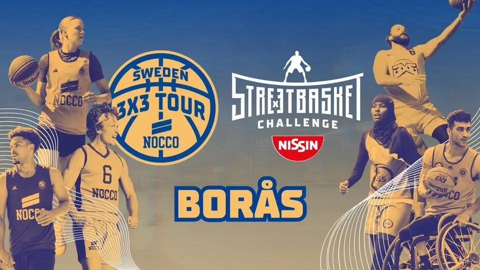 NOCCO Sweden 3x3 Tour & NISSIN Streetbasket Challenge | Borås