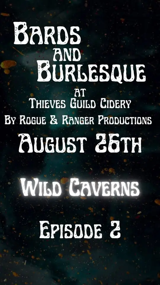 Bards & Burlesque: Wild Caverns Episode 2